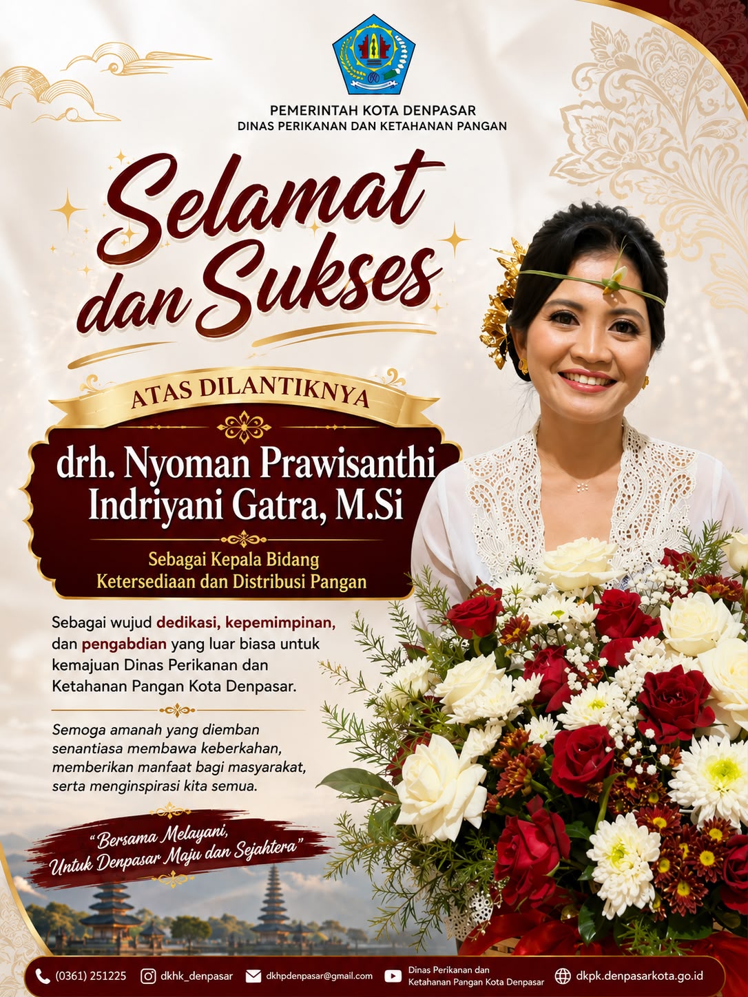 Selamat atas dilantiknya drh. Nyoman Prawisanthi Indriyani Gatra, M.Si sebagai Kepala Bidang Ketersediaan dan Distribusi Pangan Dinas Perikanan dan Ketahanan Pangan Kota Denpasar